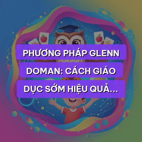 Phương Pháp Glenn Doman Là Gì?